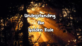 Understanding the Golden Rule by Brandon Spencer