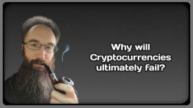 Why Will Cryptocurrencies Ultimately Fail? by Cahlen