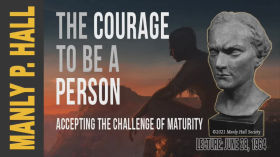 Manly P. Hall- The Courage to Be a Person by Brandon Spencer