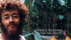 Terance Mckenna- Build Your Own Vehicle of Understanding by Brandon Spencer