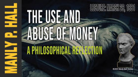 Manly P. Hall The Use and Abuse of Money by Brandon Spencer