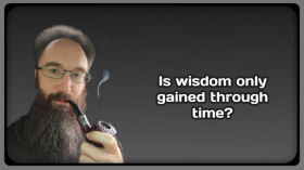 Is Wisdom Only Gained Through Time? by Cahlen